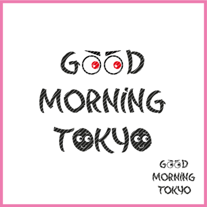 witziger Statementspruch GOOD MORNING TOKYO